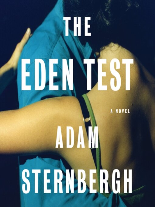 Title details for The Eden Test by Adam Sternbergh - Wait list